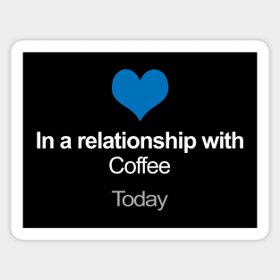 In A Relationship With ... Coffee  / Social Media Parody Sticker